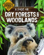 A focus on dry forests and woodlands / Jane Hinchey.