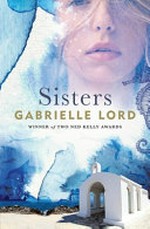 Sisters / Gabrielle Lord.