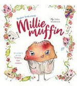 Millie Muffin / illustrated and written by Alisha Henderson.