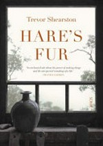 Hare's fur / Trevor Shearston.