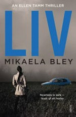 Liv / Mikaela Bley ; translated by Paul Norlen.