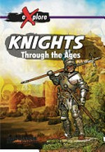 Knights through the ages / R.T. Watts.