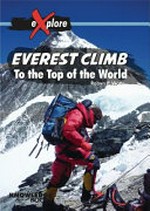 Everest climb : explore the extreme / Robyn P. Watts.