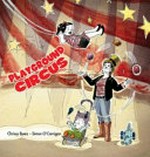 Playground circus / Chrissy Byers ; [illustrated by] Simon O'Carrigan.