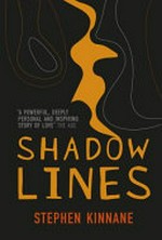 Shadow lines / Stephen Kinnane.