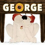 George / written by Pat Simmons ; illustrated by Katrin Dreiling.