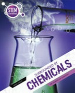 Surrounded by chemicals : the science of chemistry / John Lesley.