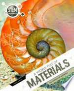A world full of materials : the science of materials / John Lesley.