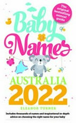 Baby names Australia 2022 / Eleanor Turner & Catherine Proctor.
