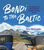 Bondi to the Baltic / John McCombe.