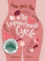 The empowerment cycle : know your flow / Sharon Wood.