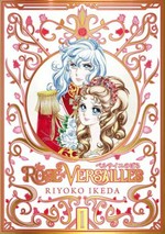 The rose of Versailles. Riyoko Ikeda ; translation, Mari Morimoto ; lettering and touch up, Jeannie Lee. Volume 1 /