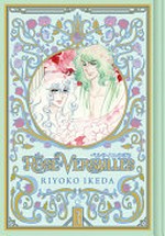 The rose of Versailles. Ryoko Ikeda ; translation: Jocelyne Allen ; lettering and touch up: Jeannie Lee. Volume 3 /