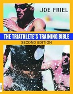 The triathlete's training bible / Joe Friel.