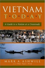 Vietnam today : a guide to a nation at a crossroads / Mark A. Ashwill with Thai Ngoc Diep.