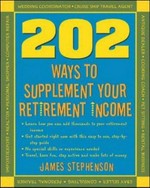 202 ways to supplement your retirement income / James Stephenson.