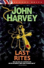 Last rites / John Harvey.