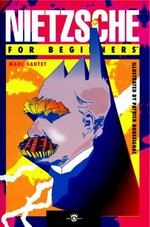 Nietzsche for beginners / Marc Sautet ; illustrated by Patrick Boussignac.