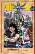 Fairytail. Hiro Mashima ; translated and adapted by William Flanagan ; lettered by North Market Street Graphics. 13 /