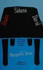 Abahn, Sabana, David : a novel / by Marguerite Duras ; translated from the French by Kazim Ali.