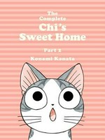 The complete Chi's sweet home. Konami Kanata ; translation, Ed Chavez, Marlaina McElheny. Part 2 /