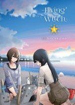 Flying witch. Chihiro Ishizuka ; translation, Melissa Tanaka. 4 /