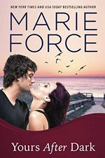 Yours after dark / Marie Force.