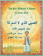 The boy without a name = al-sabiy al-athī lah 'ism lahu / by 'Idrīs Shāh / Idries Shah ; illustrated by Mona Caron / Muna Qārūn ; translated by Rasha al-Aqeedi / Rashah al-'Akīdī .