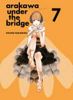 Arakawa under the bridge. Hikaru Nakamura ; translation, Andrew Cunningham. 7 /