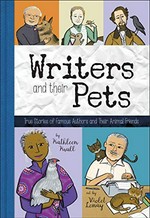 Writers and their pets : true stories of famous authors and their animal friends / by Kathleen Krull ; art by Violet Lemay.