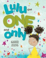Lulu the one and only : [VOX Reader edition] / by Lynnette Mawhinney ; illustrated by Jennie Poh.