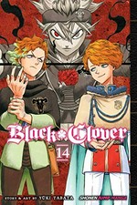 Black clover. story and art by Yūki Tabata ; translation, Taylor Engel ; touch-up art & lettering, Annaliese Christman. Volume 14, Gold and black sparks /