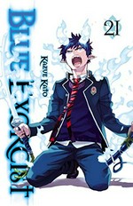 Blue exorcist. story & art by Kazue Kato ; translation & English adaptation by John Werry ; touch-up art & lettering by John Hunt, Primary Graphix. 21 /