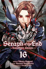 Seraph of the end, 16. Vampire reign / story by Takaya Kagami ; art by Yamato Yamamoto ; storyboards by Daisuke Furuya ; translation, Adrienne Beck ; touch-up art and lettering, Sabrina Heep.