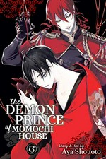 The demon prince of Momochi House. story & art by Aya Shouoto ; translation, JN Productions ; touch-up art & lettering, Inori Fukuda Trant. Volume 13 /