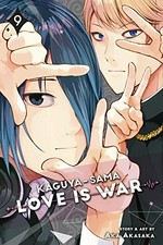 Kaguya-sama. story and art by Aka Akasaka ; translation, Tomoko Kimura ; English adaptation, Annette Roman ; touch-up art & lettering, Stephen Dutro. 9, Love is war /