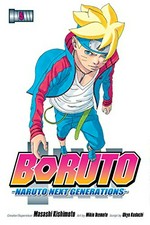 Boruto. Naruto next generations / creator/supervisor, Masashi Kishimoto ; art by Mikio Ikemoto ; script by Ukyo Kodachi ; translation, Mari Morimoto ; touch-up art & lettering, Snir Aharon. Volume 5, Ao :
