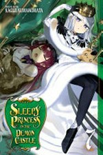 Sleepy princess in the Demon Castle. story & art by Kagiji Kumanomata ; translation, Tetsuichiro Miyaki ; English adaptation, Annette Roman ; touch-up art & lettering, Susan Daigle-Leach. 7 /