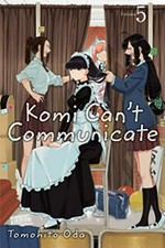 Komi can't communicate. story and art by Tomohito Oda ; English translation & adaptation, John Werry ; touch-up art & lettering, Eve Grandt. Volume 5 /