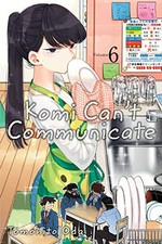 Komi can't communicate. story and art by Tomohito Oda ; English translation & adaptation, John Werry ; touch-up art & lettering, Eve Grandt. Volume 6 /