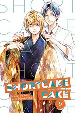Shortcake cake. story and art by suu Morishita ; translation, Emi Louie-Nishikawa ; touch-up art + lettering, Inori Fukuda Trant. 9 /
