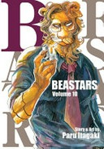 Beastars. story & art by Paru Itagaki ; translation, Tomoko Kimura ; English adaptation, Annette Roman ; touch-up art & lettering, Susan Daigle-Leach. Volume 10 /