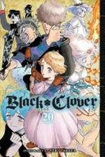 Black clover. story and art by Yūki Tabata ; translation, Taylor Engel, HC Language Solutions, Inc. ; touch-up art & lettering, Annaliese Christman. Volume 20, Why I lived so long /