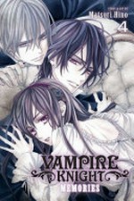 Vampire knight : memories. story & art by Matsuri Hino ; adaptation, Nancy Thistlethwaite ; translation, Tetsuichiro Miyaki ; touch-up art & lettering, Inori Fukuda Trant. Volume 4 /