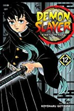 Demon slayer. story and art by Koyoharu Gotouge ; translation, John Werry ; English adaptation, Stan! ; touch-up art & lettering, John Hunt. 12, Kimetsu no yaiba /