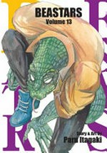 Beastars. story & art by Paru Itagaki ; translation, Tomo Kimura ; English adaptation, Annette Roman ; touch-up art & lettering, Susan Daigle-Leach. Volume 13 /