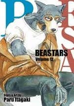 Beastars. story & art by Paru Itagaki ; translation, Tomo Kimura ; English adaptation, Annette Roman ; touch-up art & lettering, Susan Daigle-Leach. Volume 12 /