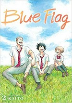 Blue flag. story and art by Kaito ; translation, Adrienne Beck ; lettering, Annaliese Christman. 2 /