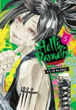 Hell's paradise : Jigokuraku, story and art by Yuji Kaku ; translation, Caleb Cook ; retouch + lettering, Mark McMurray. 5 /