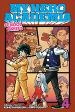 My hero academia : school briefs. original concept by Kohei Horikoshi ; written by Anri Yoshi ; cover and interior design by Shawn Carrico ; translation by Caleb Cook. 4, Festival for all /